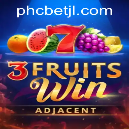 Discover the Exciting World of 3FruitsWin at PHCBET