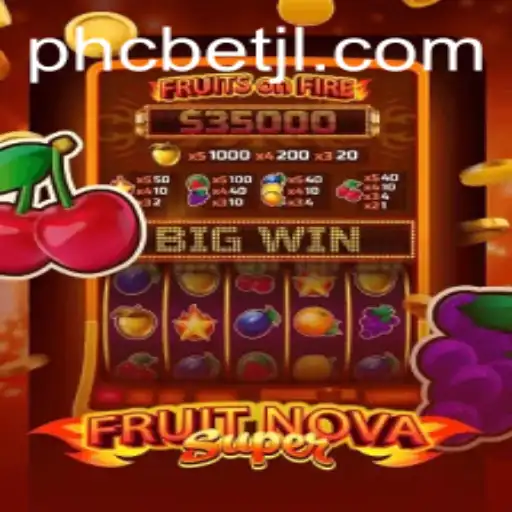 Exploring the Exciting World of FruitNovaSuper at PHCBet
