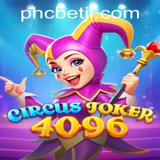 Exploring the Features of CircusJoker4096: A New Era in Gaming with phcbet