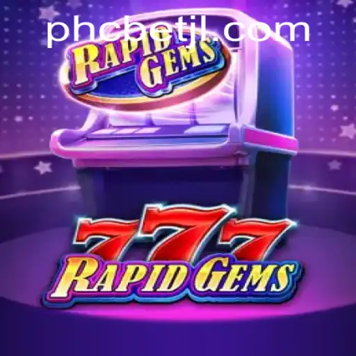 Discover the Exciting World of RapidGems777: How PHCBET Is Changing Online Gaming