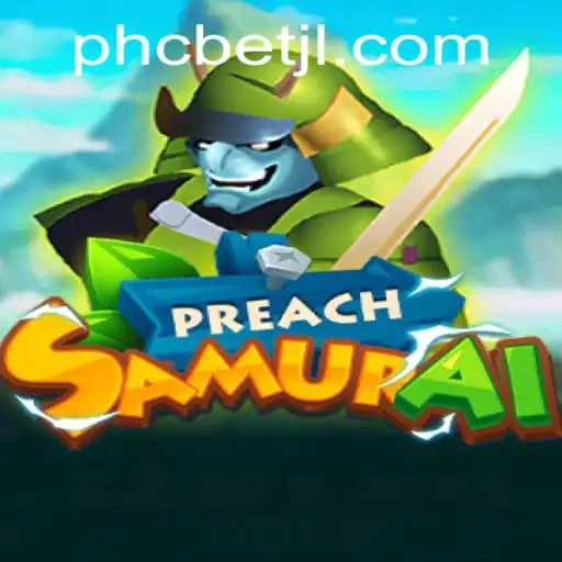 Exploring PreachSamurai: The Latest Gaming Sensation with phcbet